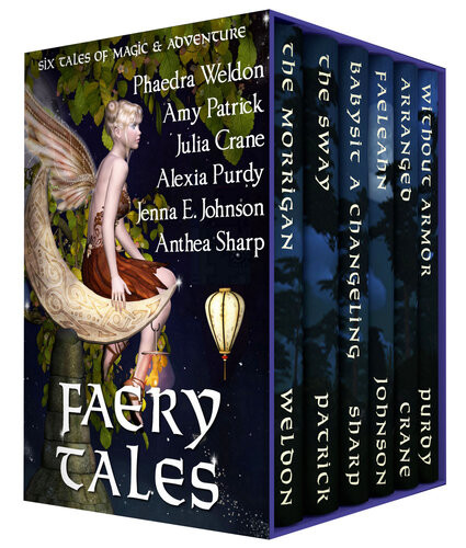 Faery Tales Six Novellas Of Magic And Adventure Phaedra Weldon Anthea Sharp Jenna Elizabeth Johnson Julia Crane Alexia Purdy Amy Patrick