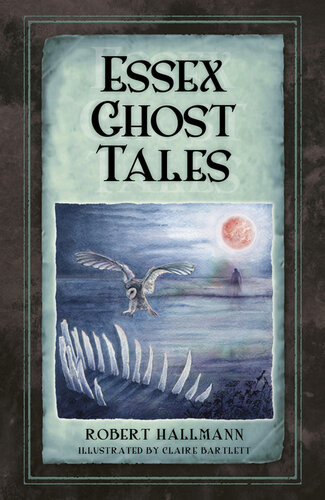 Essex Ghost Tales Robert Hallmann