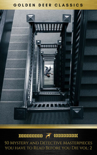50 Mystery And Detective Masterpieces You Have To Read Before You Die Various