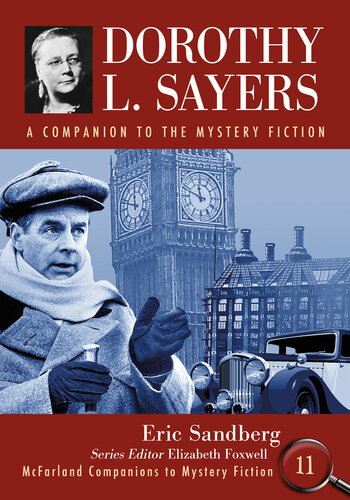 Dorothy L Sayers A Companion To The Mystery Fiction Eric Sandberg