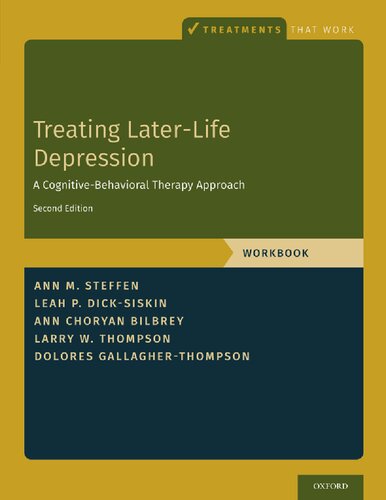 Treating Laterlife Depression A Cognitivebehavioral Therapy Approach Workbook Treatments That Work 2nd Edition Ann M Steffen