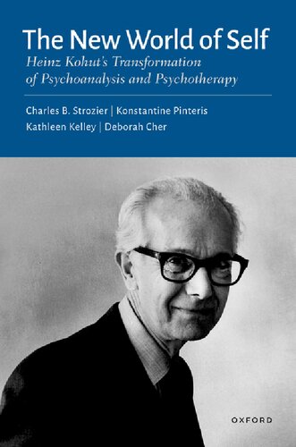 The New World Of Self Heinz Kohuts Transformation Of Psychoanalysis And Psychotherapy Charles B Strozier
