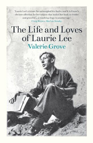 The Life And Loves Of Laurie Lee Valerie Grove