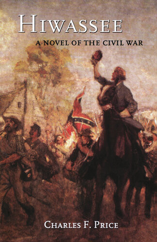 Hiwassee A Novel Of The Civil War Charles F Price