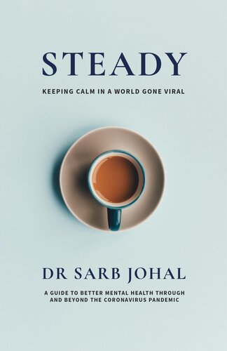 Steady Keeping Calm In A World Gone Viral Dr Sarb Johal