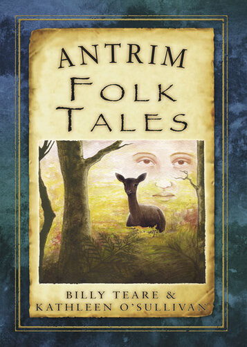 Antrim Folk Tales Kathleen Osullivan Billy Teare