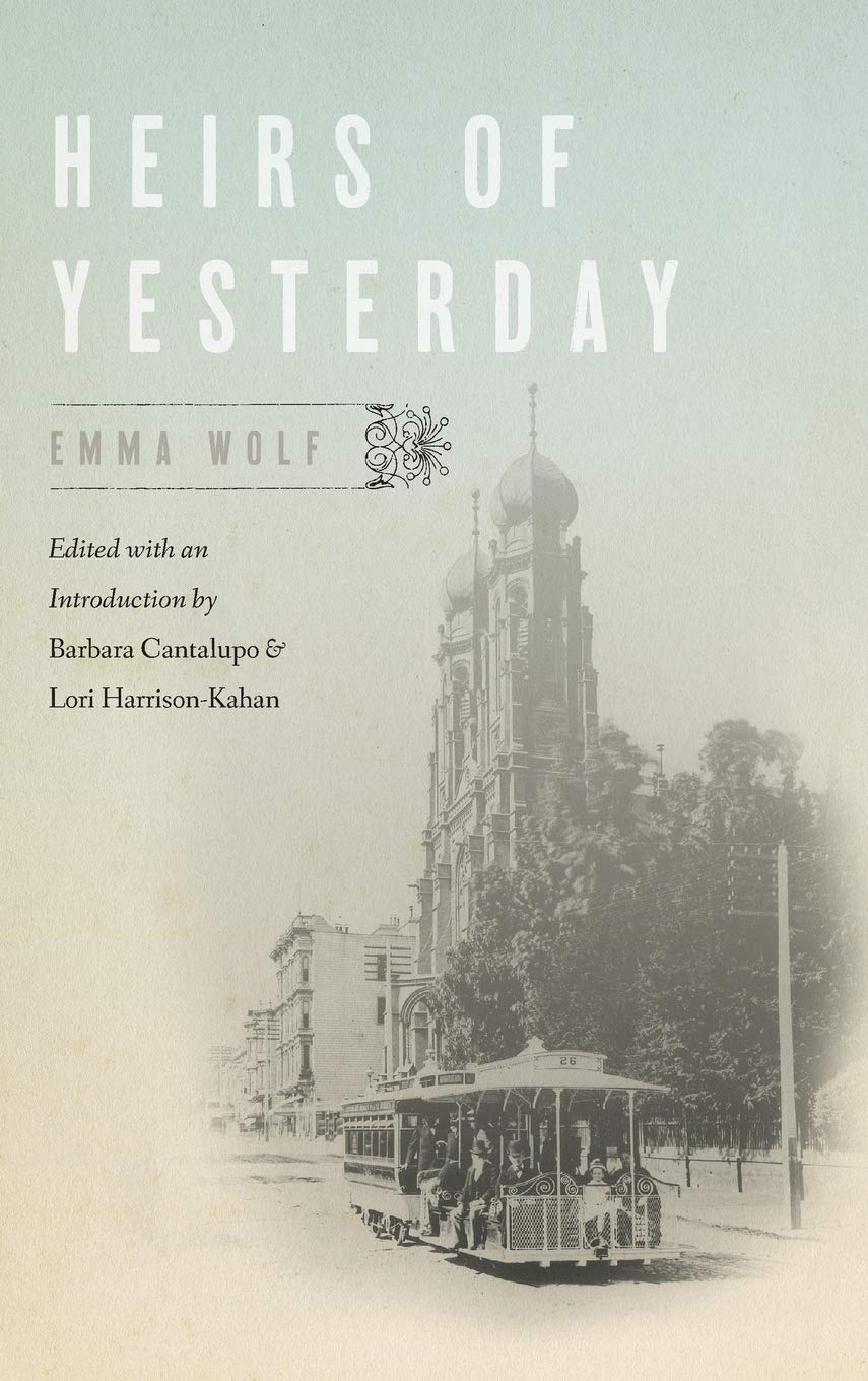 Heirs Of Yesterday Emma Wolf Barbara Cantalupo Lori Harrisonkahan