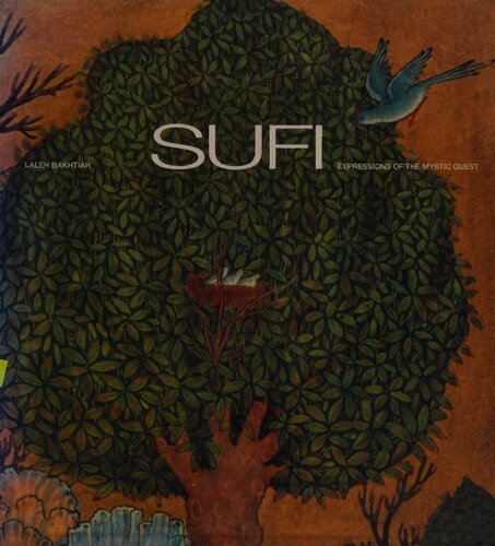 Sufi Expressions Of The Mystic Quest Art And Imagination Reissue Laleh Bakhtiar