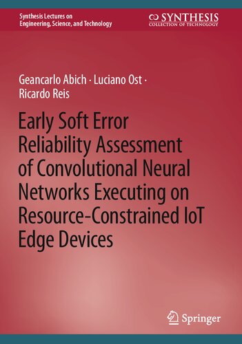 Early Soft Error Reliability Assessment Of Convolutional Neural Networks Executing On Resourceconstrained Iot Edge Devices Geancarlo Abich
