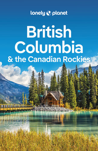 Lp British Columbia The Canadian Rockies Lonely Planet