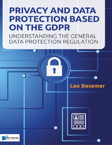 Privacy And Data Protection Based On The Gdpr 1st Edition Leo Besemer