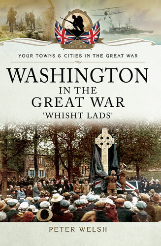 Washington In The Great War Whisht Lads Peter Welsh