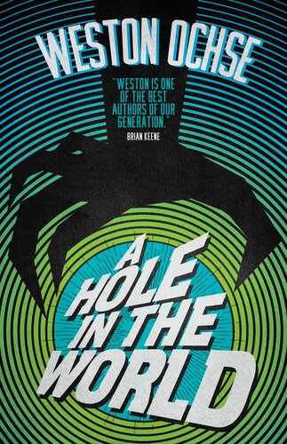 A Hole In The World Weston Ochse