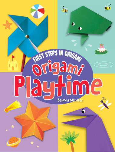 Origami Playtime Belinda Webster Joe Fullman