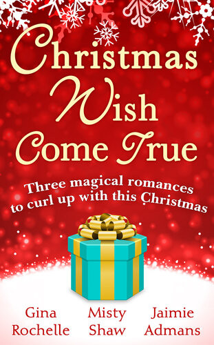 Christmas Wish Come True All I Want For Christmas Dreaming Of A White Wedding Christmas Every Day Gina Rochelle