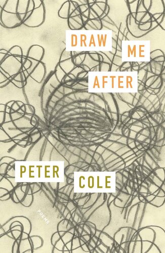 Draw Me After Peter Cole