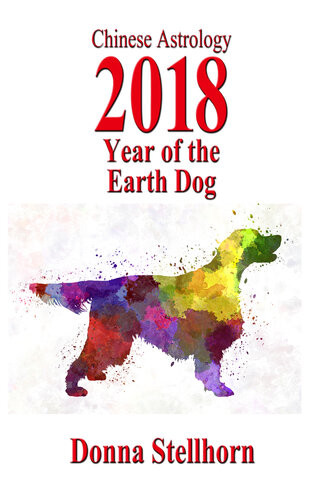 Chinese Astrology 2018 Year Of The Earth Dog Donna Stellhorn