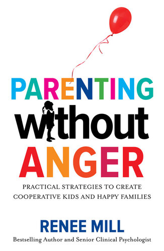 Parenting Without Anger Renee Mill