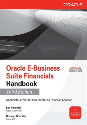 Oracle Ebusiness Suite Financials Handbook 3rd Edition Ben Prusinski Gustavo Gonzalez