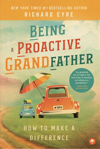 Being A Proactive Grandfather How To Make A Difference Richard Eyre