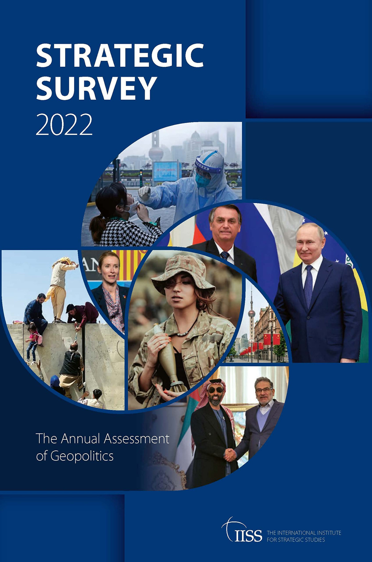 The Strategic Survey 2022 The Annual Assessment Of Geopolitics 1st Edition The International Institute Strategic Studies Iiss
