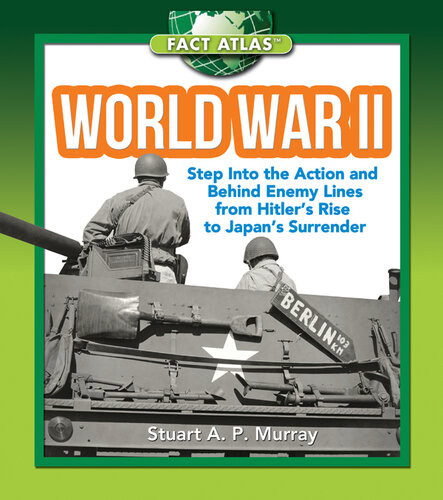 World War Ii Step Into The Action And Behind Enemy Lines From Hitlers Rise To Japans Surrender Stuart Ap Murray