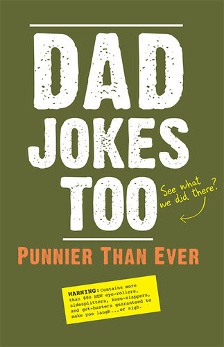 Dad Jokes Too Punnier Than Ever Editors Of Portable Press