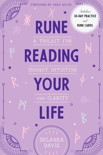 Rune Reading Your Life A Toolkit For Insight Intuition And Clarity Delanea Davis