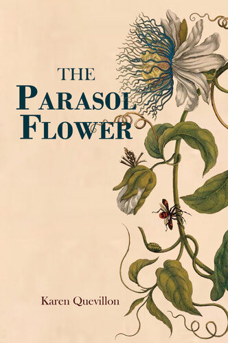 The Parasol Flower Karen Quevillon