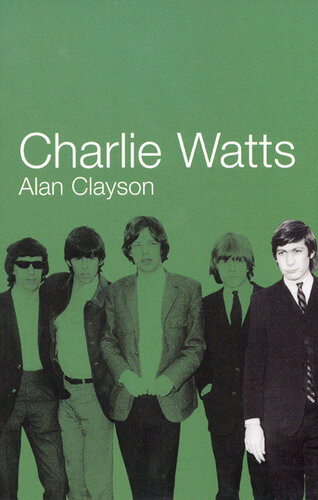 Charlie Watts Alan Clayson