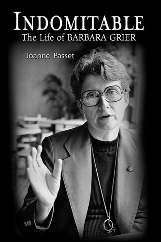 Indomitable The Barbara Grier Story Joanne Passet