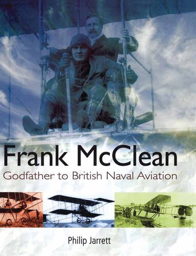 Frank Mcclean Godfather To British Naval Aviation Philip Jarrett