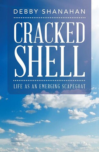 Cracked Shell Life As An Emerging Scapegoat Debby Shanahan