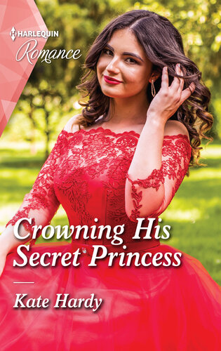Crowning His Secret Princess Kate Hardy