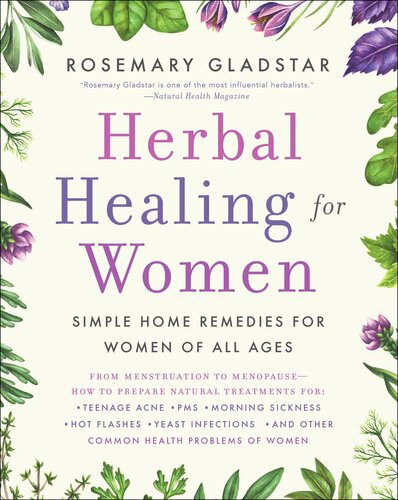 Herbal Healing For Women Rosemary Gladstar