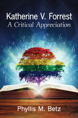 Katherine V Forrest A Critical Appreciation Phyllis M Betz