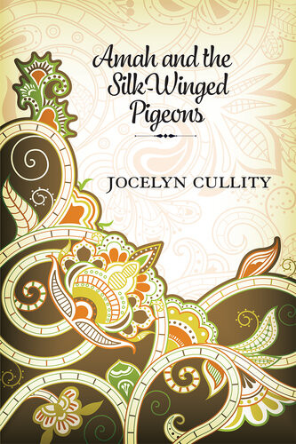 Amah And The Silkwinged Pigeons Jocelyn Cullity