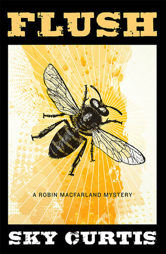 Flush A Robin Macfarland Mystery Sky Curtis