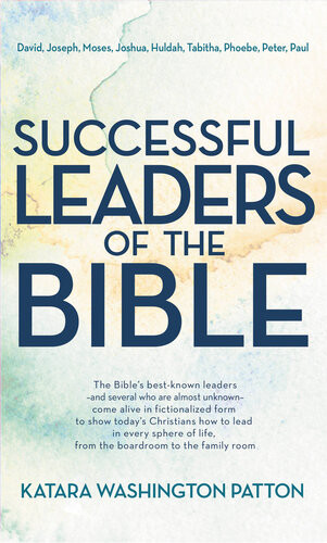 Successful Leaders Of The Bible Katara Washington Patton