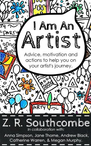 I Am An Artist Zr Southcombe Andrew Black Catherine Warren Jane Thorne Megan Murphy