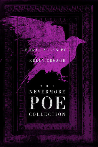 The Nevermore Poe Collection Edgar Allan Poe Kelly Creagh
