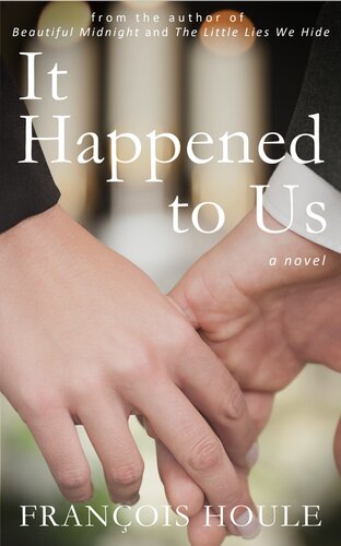 It Happened To Us Franois Houle