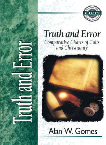 Truth And Error Comparative Charts Of Cults And Christianity Zondervan