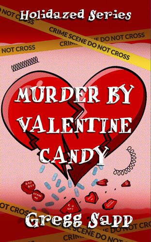 Murder By Valentine Candy Gregg Sapp