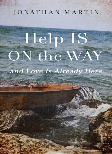Help Is On The Way Jonathan Martin