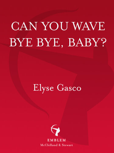Can You Wave Bye Bye Baby Elyse Gasco