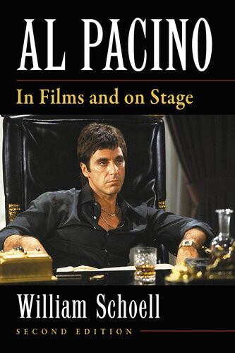 Al Pacino In Films And On Stage 2d Ed William Schoell
