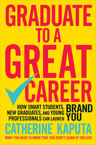 Graduate To A Great Career Catherine Kaputa