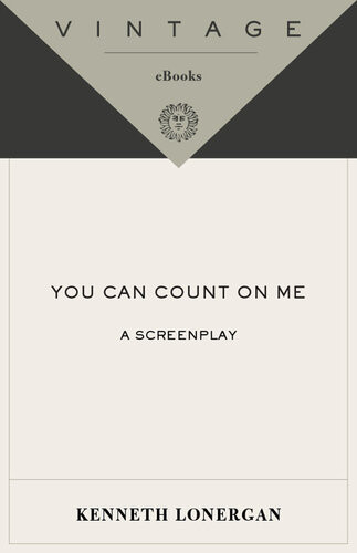 You Can Count On Me A Screenplay Kenneth Lonergan