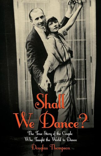Shall We Dance The True Story Of The Couple Who Taught The World To Dance Douglas Thompson Craig Revelhorwood